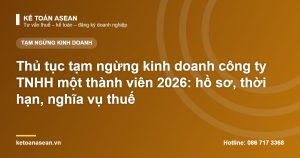Thủ tục tạm ngừng kinh doanh công ty TNHH một thành viên 2026: hồ sơ, thời hạn, nghĩa vụ thuế