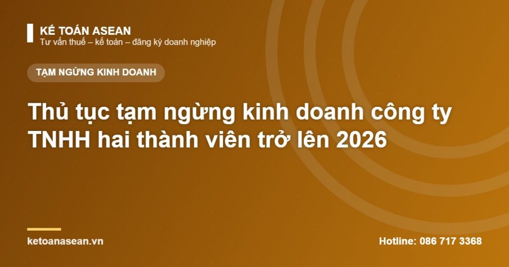 Thủ tục tạm ngừng kinh doanh công ty TNHH hai thành viên trở lên 2026