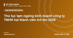 Thủ tục tạm ngừng kinh doanh công ty TNHH hai thành viên trở lên 2026