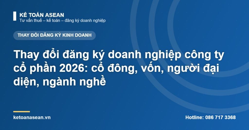 Thay đổi đăng ký doanh nghiệp công ty cổ phần 2026: cổ đông, vốn, người đại diện, ngành nghề